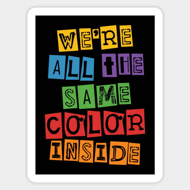 We're All The Same Color Inside Black History Month Sticker by fizzyllama